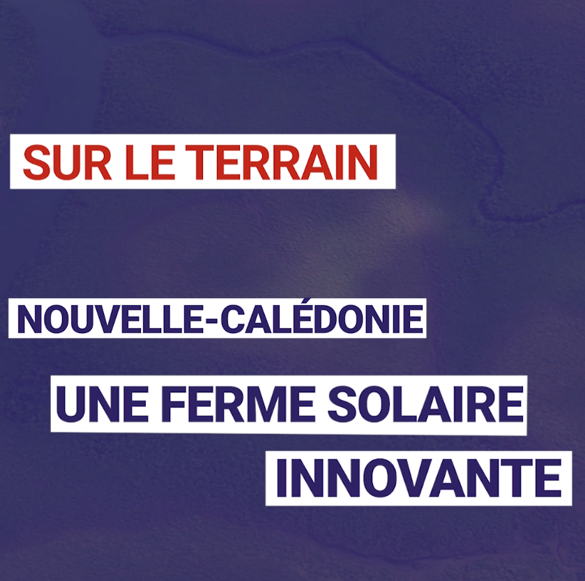 Nouvelle-Calédonie : Une ferme solaire innovante