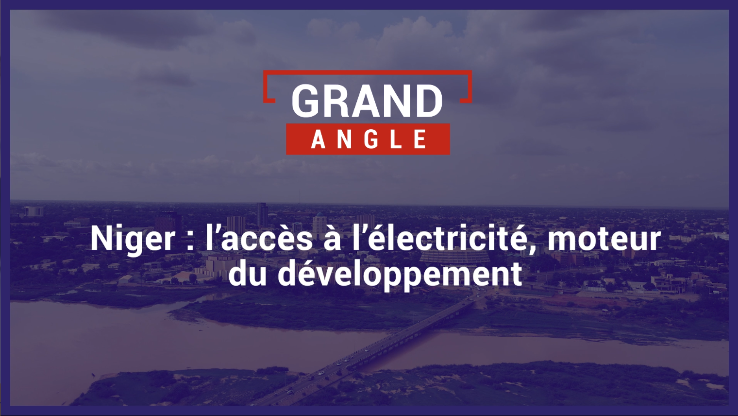 Niger : l'accès à l'électricité, moteur du développement